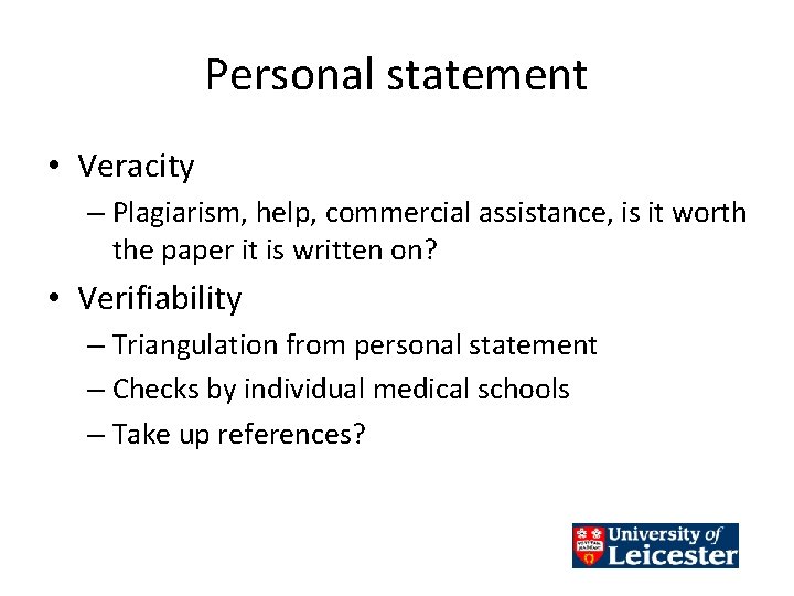 Personal statement • Veracity – Plagiarism, help, commercial assistance, is it worth the paper