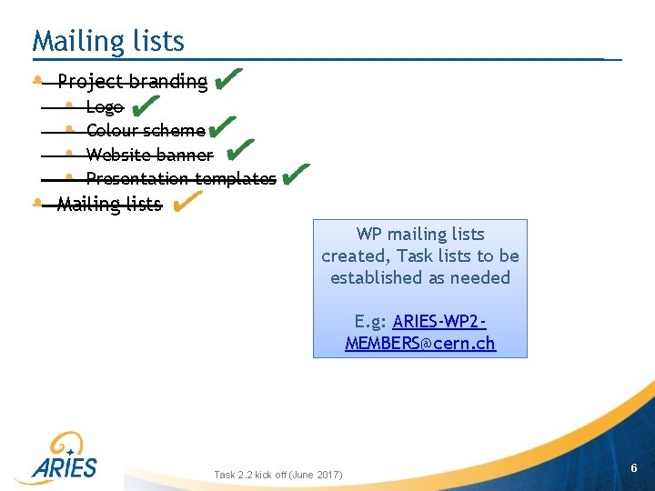 Mailing lists • • Project branding • • Logo Colour scheme Website banner Presentation