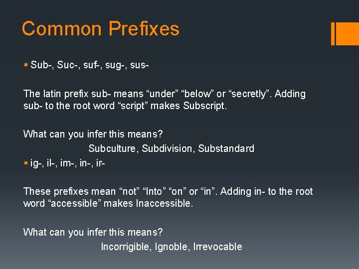 Common Prefixes § Sub-, Suc-, suf-, sug-, sus. The latin prefix sub- means “under”