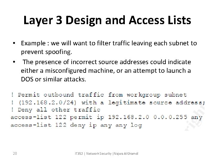 Layer 3 Design and Access Lists • Example : we will want to filter