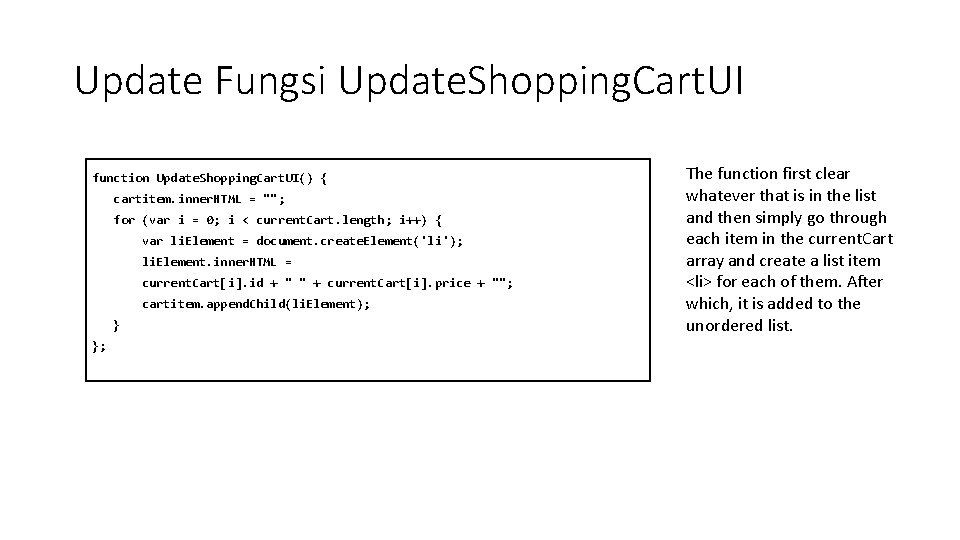 Update Fungsi Update. Shopping. Cart. UI function Update. Shopping. Cart. UI() { cartitem. inner.
