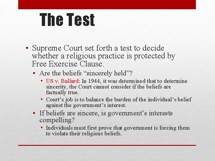 The Test • Supreme Court set forth a test to decide whether a religious