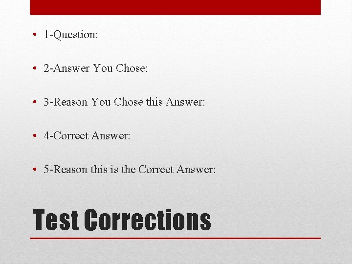  • 1 -Question: • 2 -Answer You Chose: • 3 -Reason You Chose