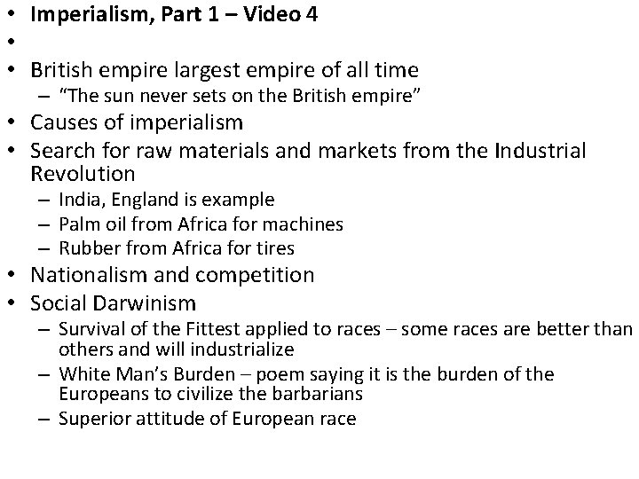  • Imperialism, Part 1 – Video 4 • • British empire largest empire