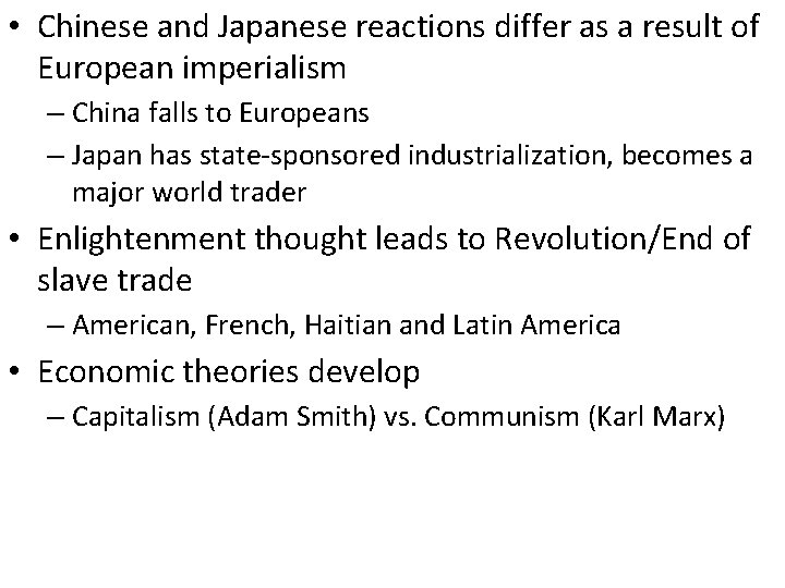  • Chinese and Japanese reactions differ as a result of European imperialism –