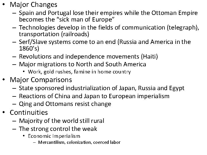  • Major Changes – Spain and Portugal lose their empires while the Ottoman