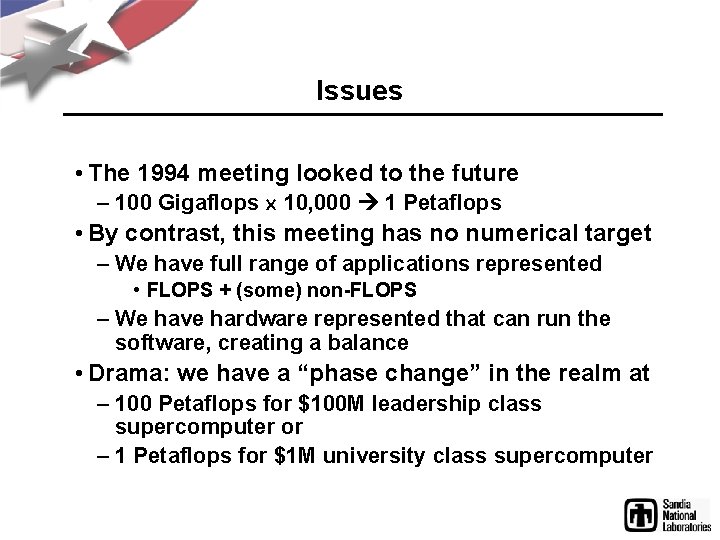 Issues • The 1994 meeting looked to the future – 100 Gigaflops 10, 000