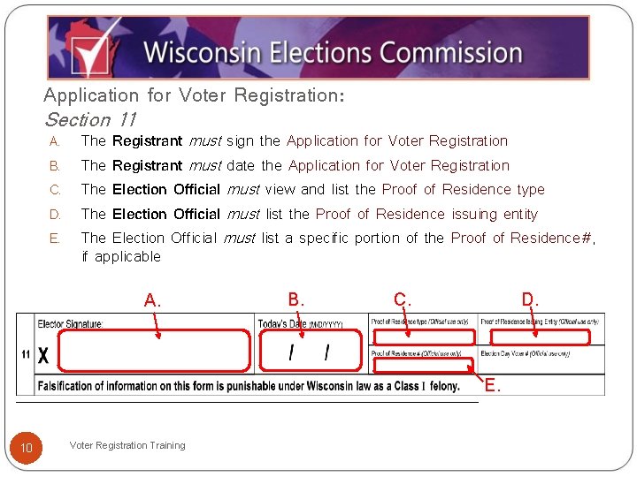Application for Voter Registration: Section 11 A. B. C. D. E. The Registrant must