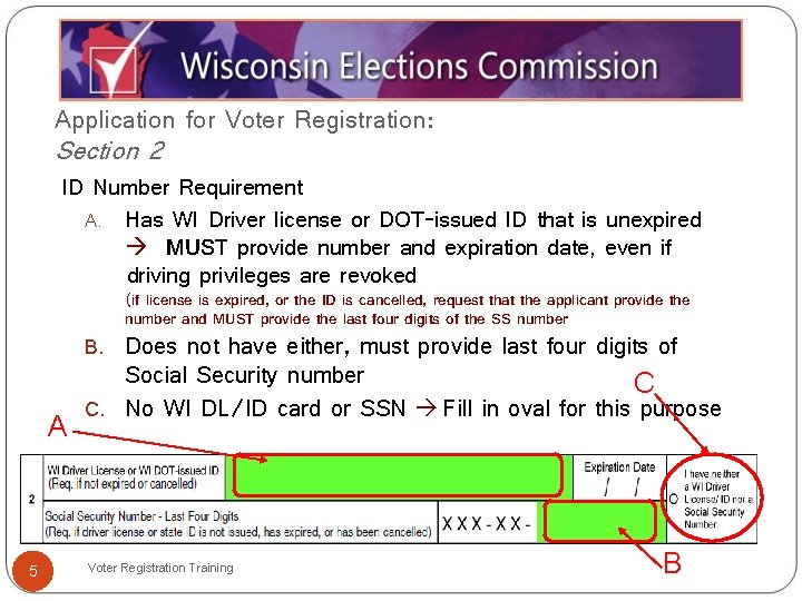 Application for Voter Registration: Section 2 ID Number Requirement A. Has WI Driver license