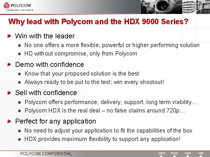 Why lead with Polycom and the HDX 9000 Series? Win with the leader l