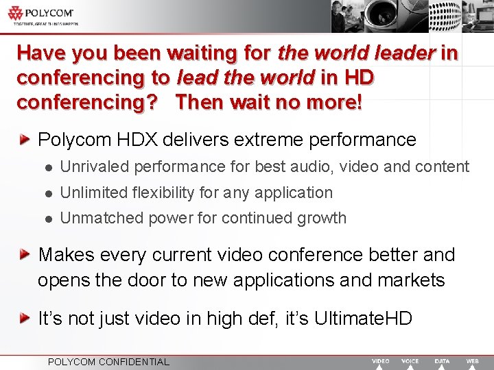 Have you been waiting for the world leader in conferencing to lead the world