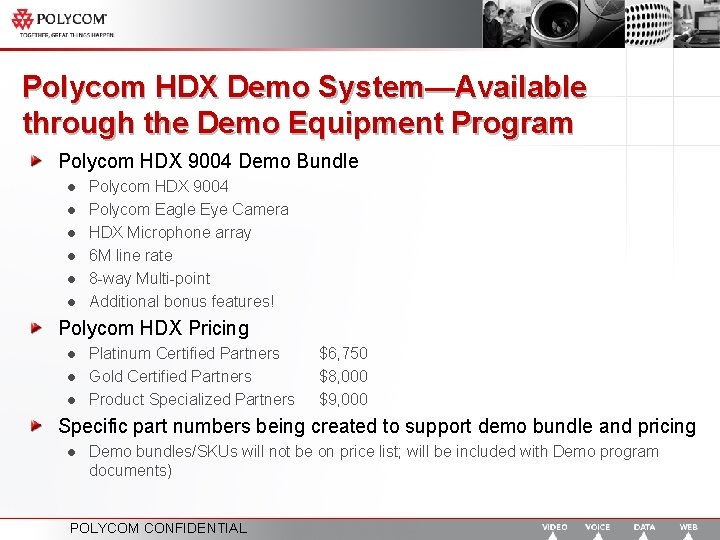 Polycom HDX Demo System—Available through the Demo Equipment Program Polycom HDX 9004 Demo Bundle