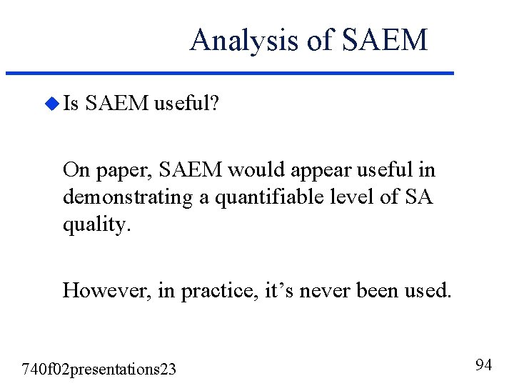 Analysis of SAEM u Is SAEM useful? On paper, SAEM would appear useful in Analysis of SAEM u Is SAEM useful? On paper, SAEM would appear useful in