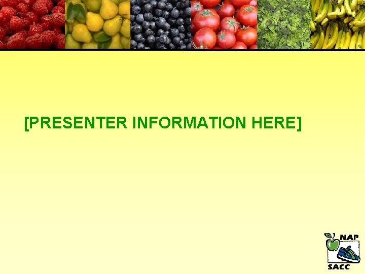 [PRESENTER INFORMATION HERE] 