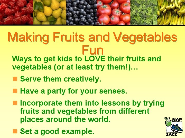 Making Fruits and Vegetables Fun Ways to get kids to LOVE their fruits and