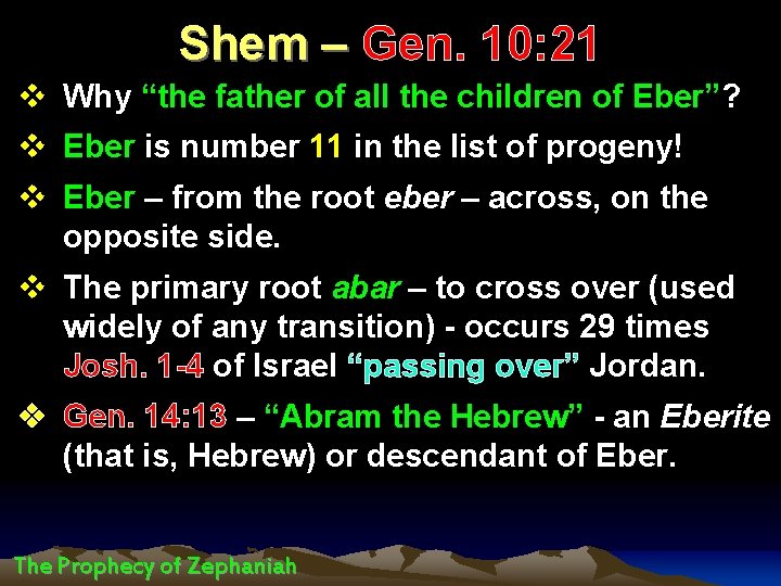 Shem – Gen. 10: 21 v Why “the father of all the children of