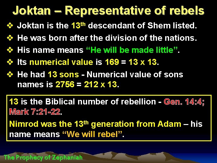 Joktan – Representative of rebels v v v Joktan is the 13 th descendant
