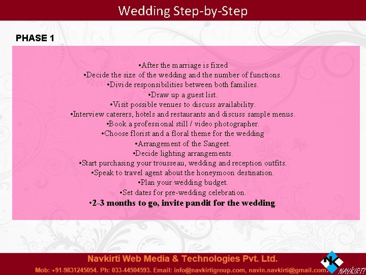 Wedding Step-by-Step PHASE 1 • After the marriage is fixed • Decide the size