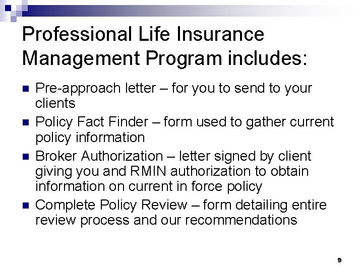 Professional Life Insurance Management Program includes: n n Pre-approach letter – for you to