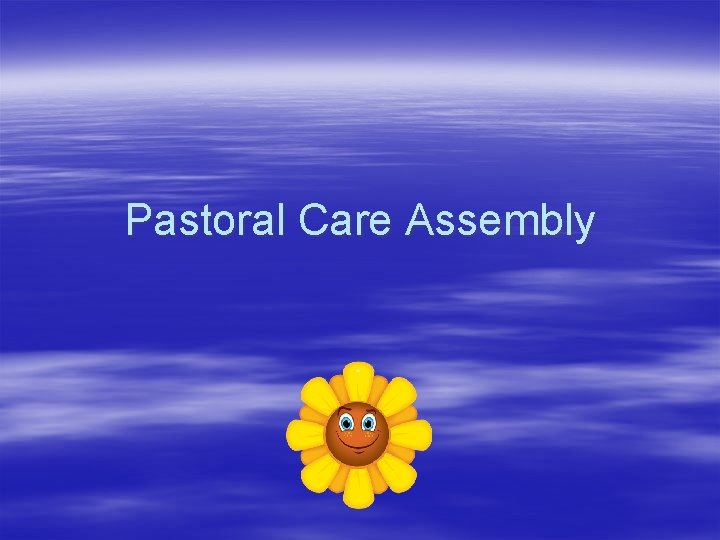 Pastoral Care Assembly 
