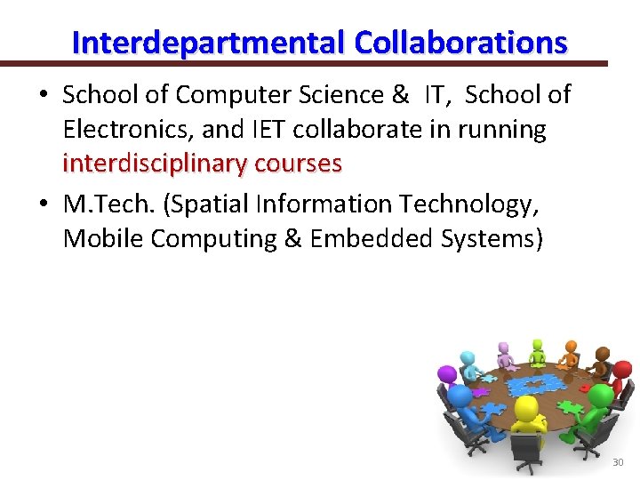 Interdepartmental Collaborations • School of Computer Science & IT, School of Electronics, and IET