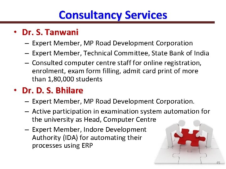 Consultancy Services • Dr. S. Tanwani – Expert Member, MP Road Development Corporation –
