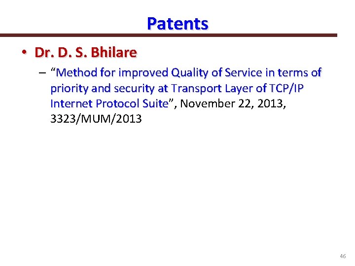Patents • Dr. D. S. Bhilare – “Method for improved Quality of Service in