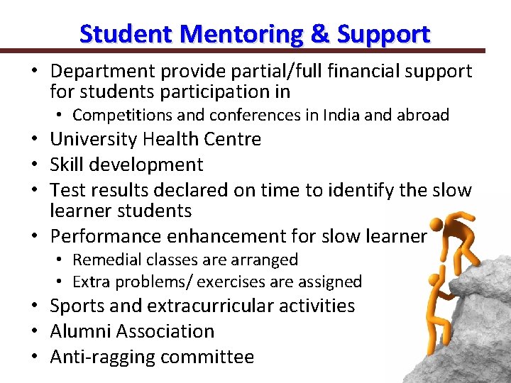 Student Mentoring & Support • Department provide partial/full financial support for students participation in