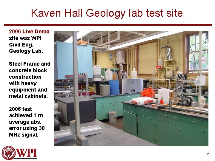 Kaven Hall Geology lab test site 2006 Live Demo site was WPI Civil Eng.