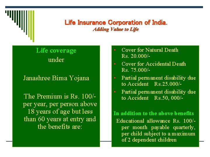 Life Insurance Corporation of India. Adding Value to Life coverage under Janashree Bima Yojana