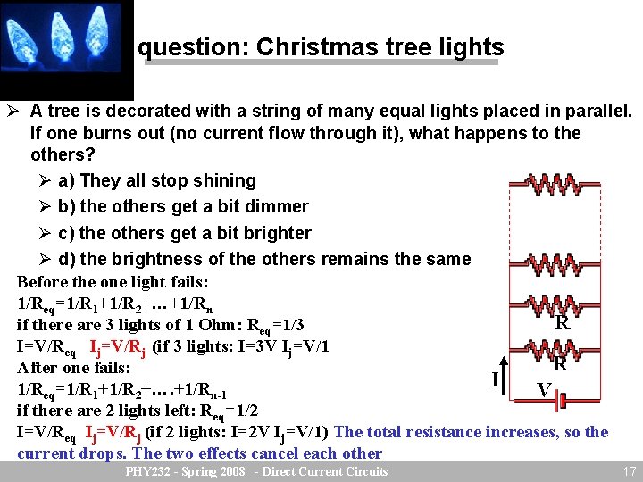 question: Christmas tree lights A tree is decorated with a string of many equal