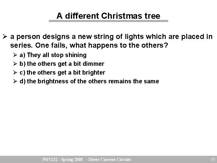 A different Christmas tree a person designs a new string of lights which are