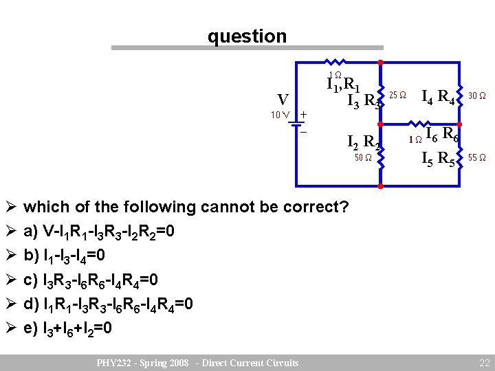 question V I 1, R 1 I 3 R 3 I 4 R 4