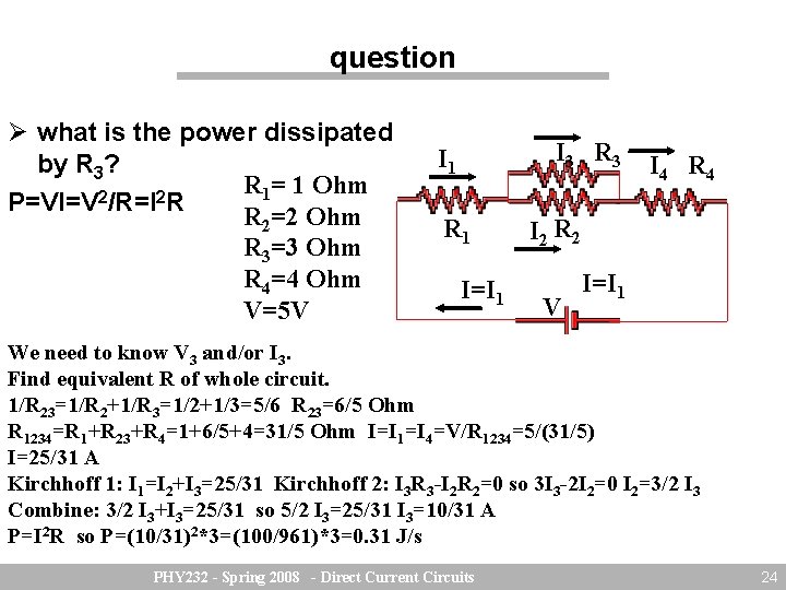 question what is the power dissipated by R 3? R 1= 1 Ohm 2