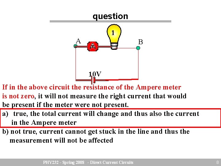 question 1 A B 10 V If in the above circuit the resistance of