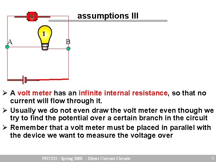 assumptions III 1 A B A volt meter has an infinite internal resistance, so