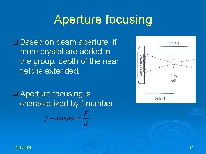 Aperture focusing q Based on beam aperture, if more crystal are added in the
