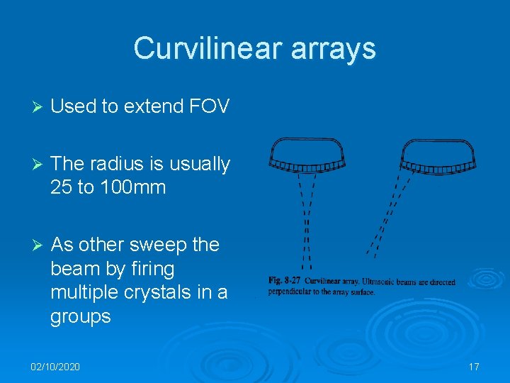 Curvilinear arrays Ø Used to extend FOV Ø The radius is usually 25 to
