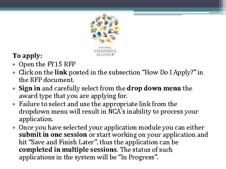 To apply: • Open the FY 15 RFP • Click on the link posted To apply: • Open the FY 15 RFP • Click on the link posted