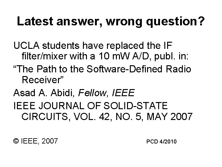 Latest answer, wrong question? UCLA students have replaced the IF filter/mixer with a 10