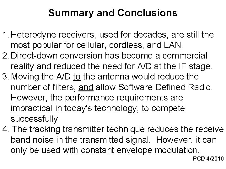 Summary and Conclusions 1. Heterodyne receivers, used for decades, are still the most popular