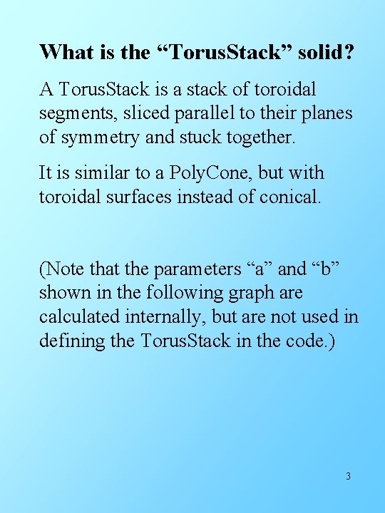 What is the “Torus. Stack” solid? A Torus. Stack is a stack of toroidal