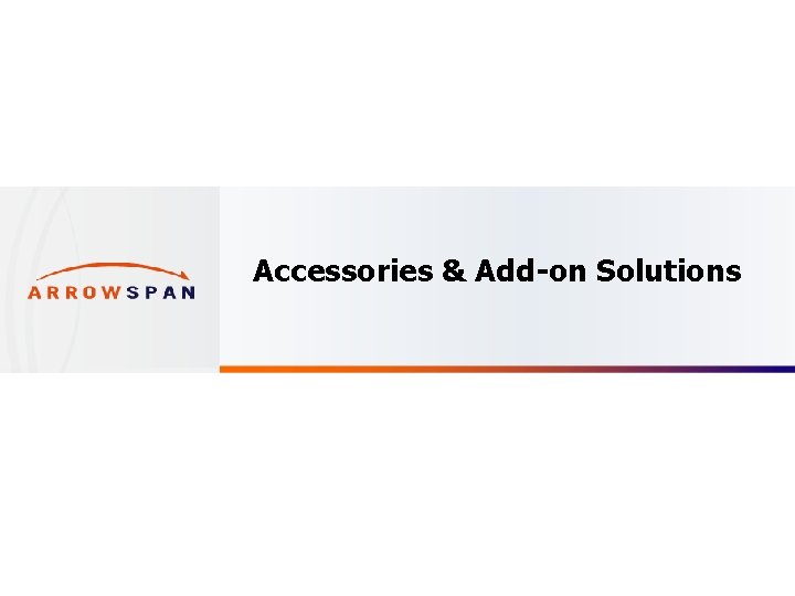 Accessories & Add-on Solutions 
