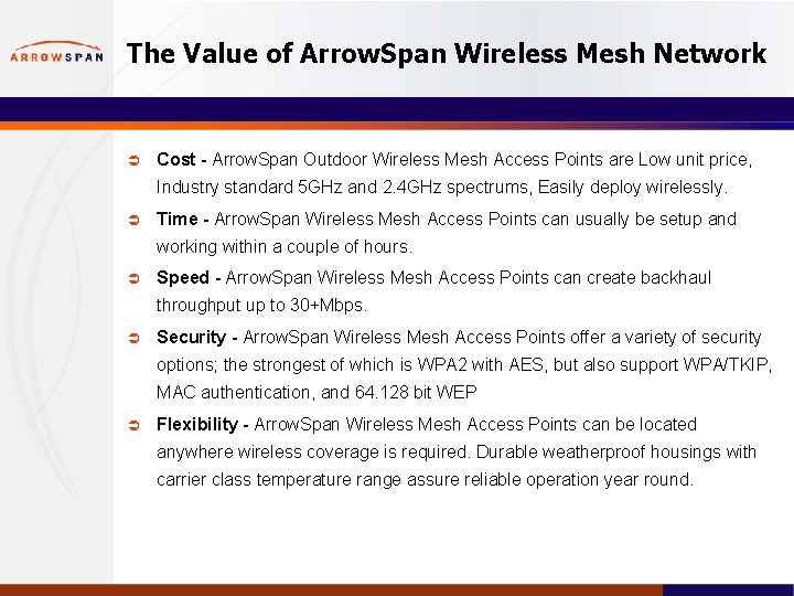 The Value of Arrow. Span Wireless Mesh Network Ü Cost - Arrow. Span Outdoor