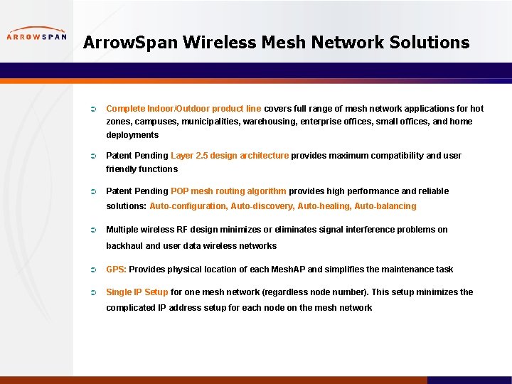 Arrow. Span Wireless Mesh Network Solutions Ü Complete Indoor/Outdoor product line covers full range