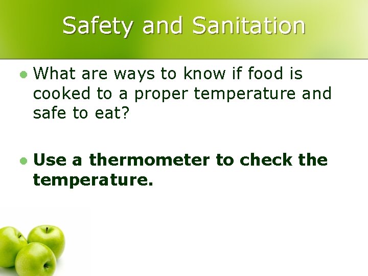 Safety and Sanitation l What are ways to know if food is cooked to