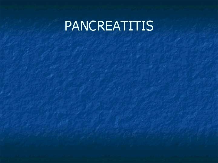 PANCREATITIS 