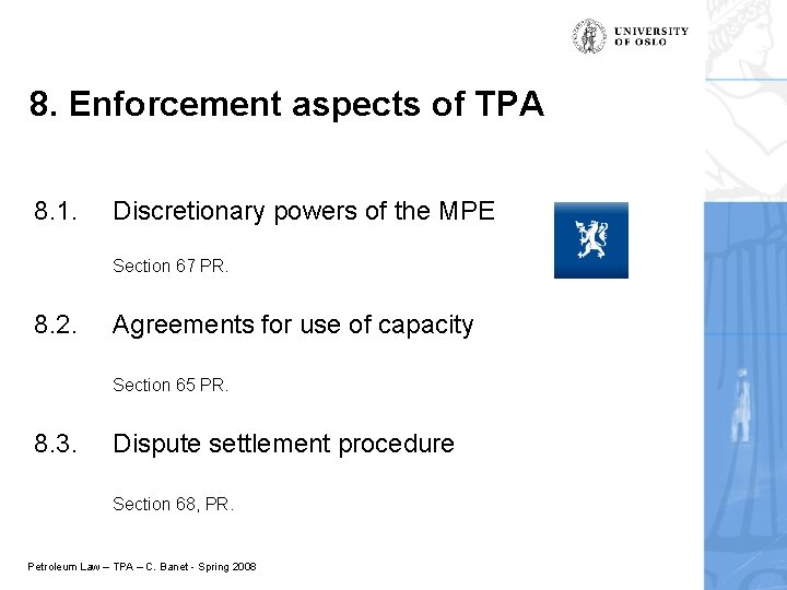 8. Enforcement aspects of TPA 8. 1. Discretionary powers of the MPE Section 67