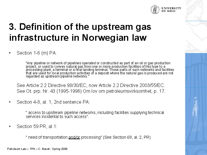 3. Definition of the upstream gas infrastructure in Norwegian law • Section 1 -6