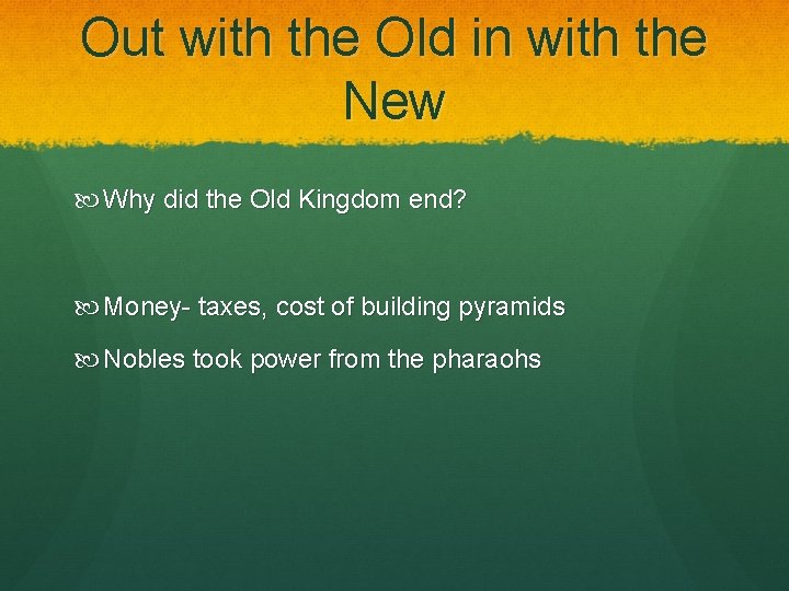 Out with the Old in with the New Why did the Old Kingdom end?